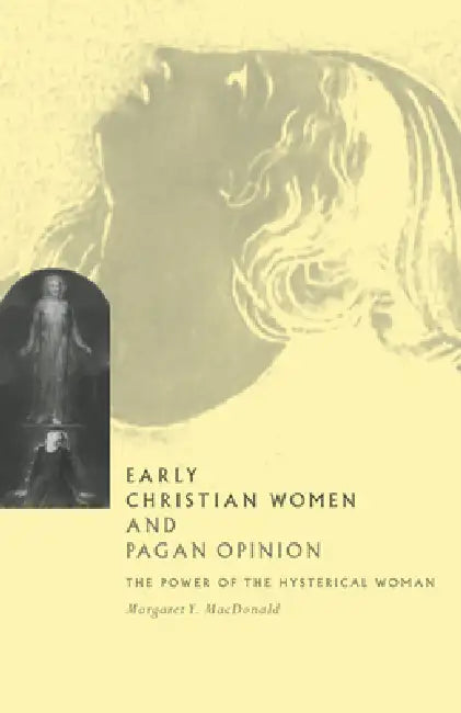 Buy Early Christian Women and Pagan Opinion (English, Margaret Y. MacDonald) — BookShops.in