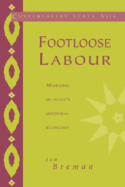 Buy Footloose Labour (English, Jan Breman | Jan Breman | G. P. Hawthorn) โ BookShops.in