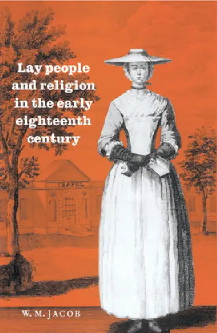 Buy Lay People and Religion in the Early Eighteenth Century (English, W. M. Jacob) — BookShops.in