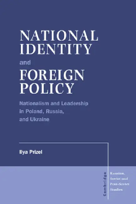 Buy National Identity and Foreign Policy (English, Ilya Prizel | Prizel Ilya) — BookShops.in