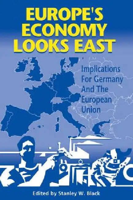 Buy Europe's Economy Looks East (English, Stanley W. Black) — BookShops.in