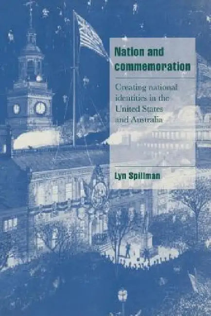 Buy Nation and Commemoration (English, Lyn Spillman | Lynette P. Spillman) โ BookShops.in