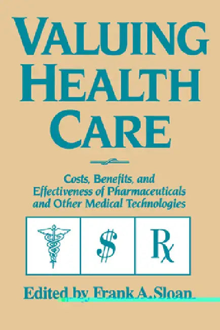 Buy Valuing Health Care (English, Frank A. Sloan) โ BookShops.in