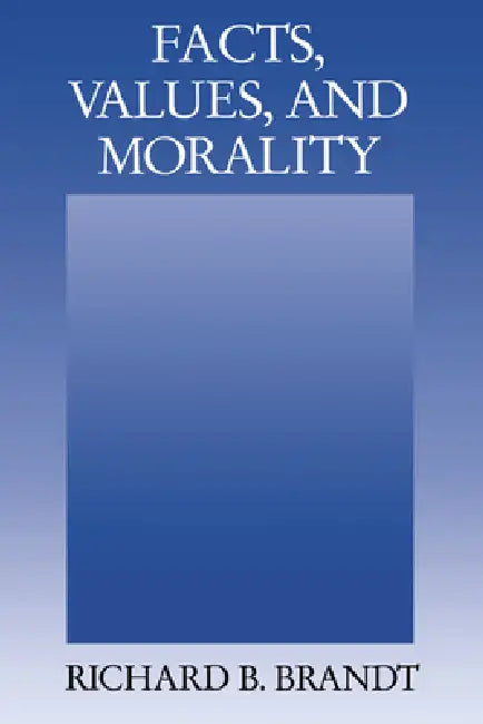 Buy Facts, Values, and Morality (English, Richard B. Brandt) — BookShops.in