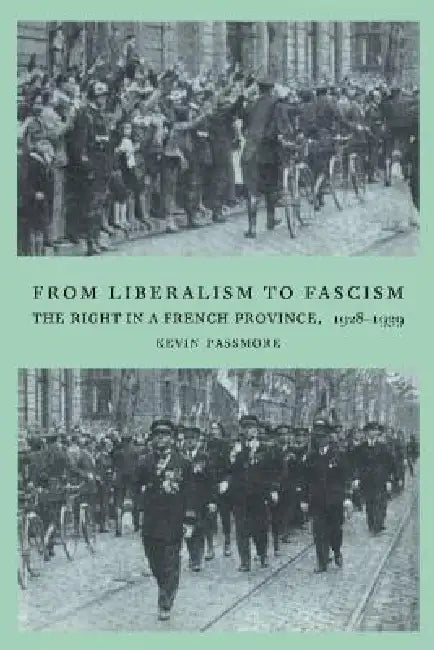 Buy From Liberalism to Fascism (English, Kevin Passmore) — BookShops.in