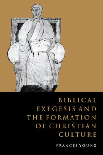 Buy Biblical Exegesis and the Formation of Christian Culture (English, Frances Young) — BookShops.in