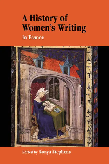 Buy A History of Women's Writing in France (English, Sonya Stephens) — BookShops.in