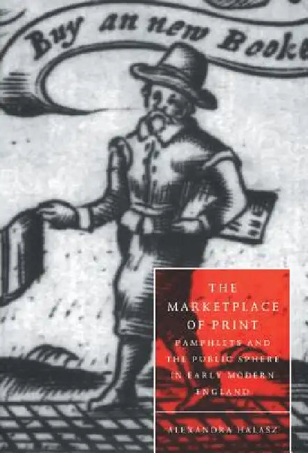 Buy The Marketplace of Print (English, Alexandra Halasz) — BookShops.in