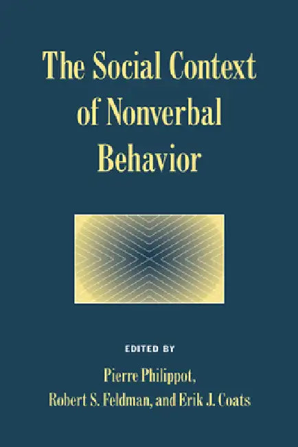 Buy The Social Context of Nonverbal Behavior (English, Pierre Philippot | Eric J. Coats | Erik J. Coats) — BookShops.in
