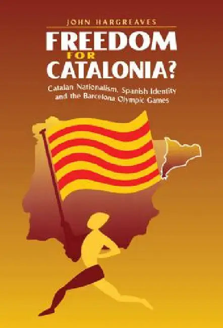 Buy Freedom for Catalonia? (English, John Hargreaves) โ BookShops.in