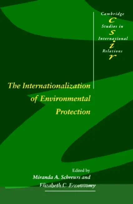 Buy The Internationalization of Environmental Protection (English, Miranda A. Schreurs | Elizabeth C. Economy | Steve Smith) — BookShops.in