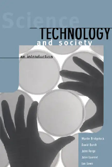 Buy Science, Technology and Society (English, Martin Bridgstock | John Laurent | Ian Lowe) — BookShops.in