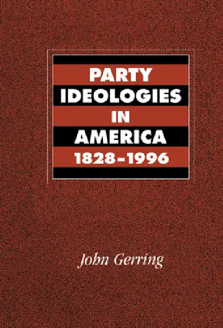 Buy Party Ideologies in America, 1828 1996 (English, John Gerring) — BookShops.in