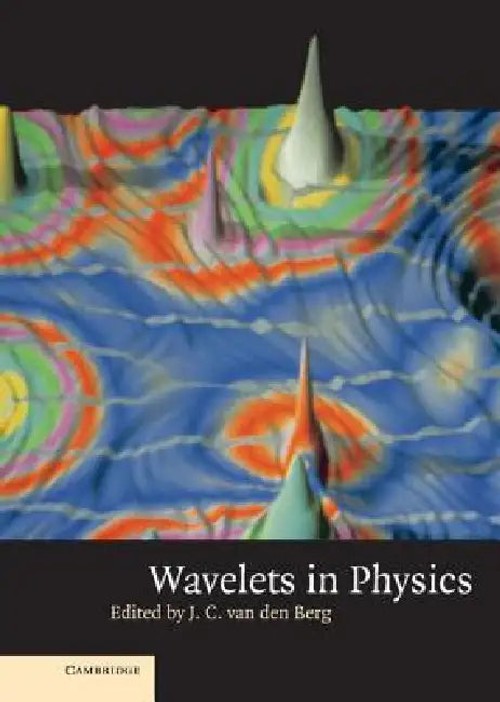 Wavelets in Physics – J. C. Van Den Berg – Cambridge University Press view 5
