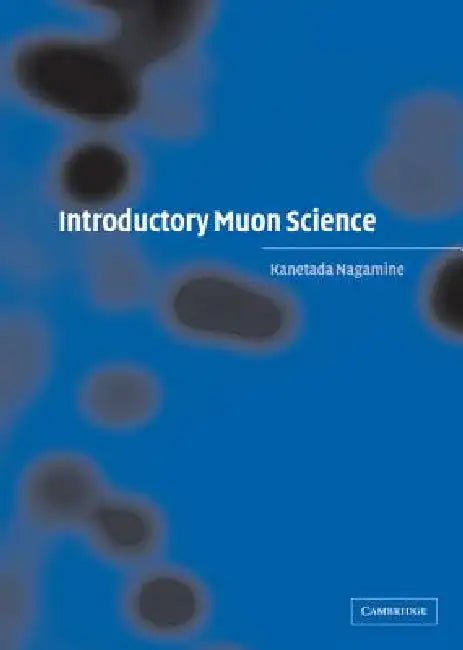 Buy Introductory Muon Science (English, Kanetada Nagamine) — BookShops.in
