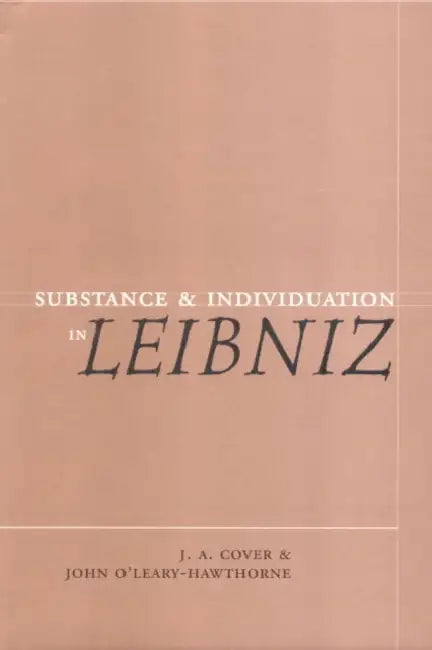 Buy Substance and Individuation in Leibniz (English, J. A. Cover | John O'Leary-Hawthorne | John Hawthorne) — BookShops.in