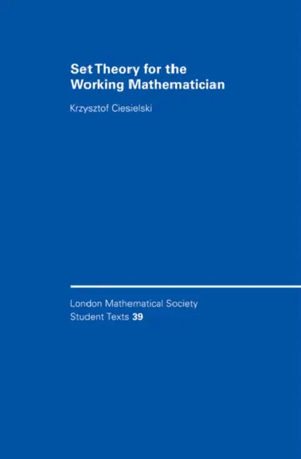 Buy Set Theory for the Working Mathematician (English, Krzysztof Ciesielski | Ciesielski Krzysztof) — BookShops.in