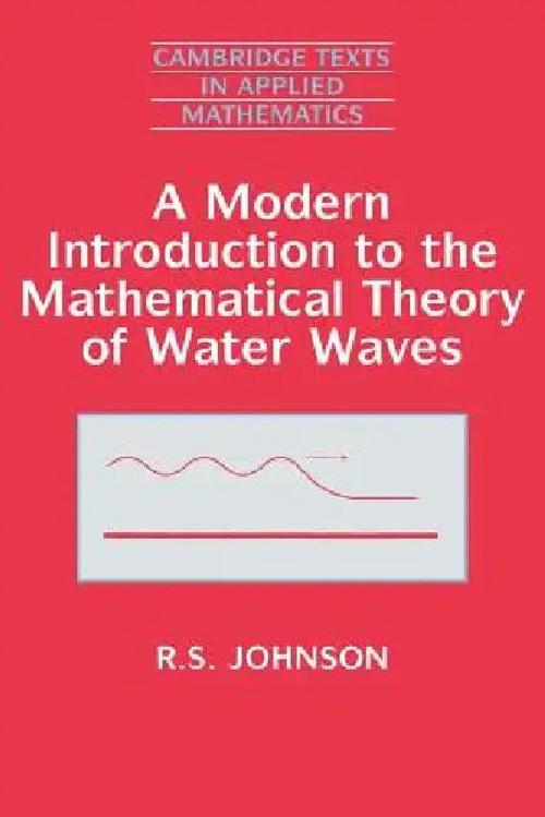 A Modern Introduction to the Mathematical Theory of Water Waves by R. S. Johnson view 2