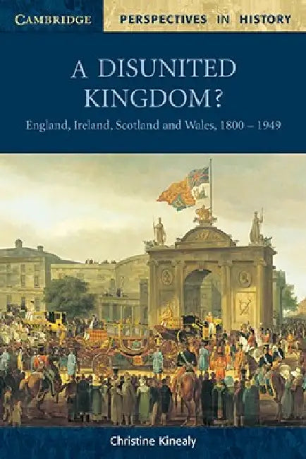 Buy A Disunited Kingdom? (English, Christine Kinealy) — BookShops.in