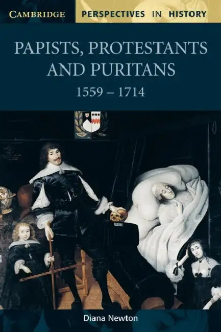 Buy Papists, Protestants and Puritans 1559-1714 (English, Diana Newton) — BookShops.in