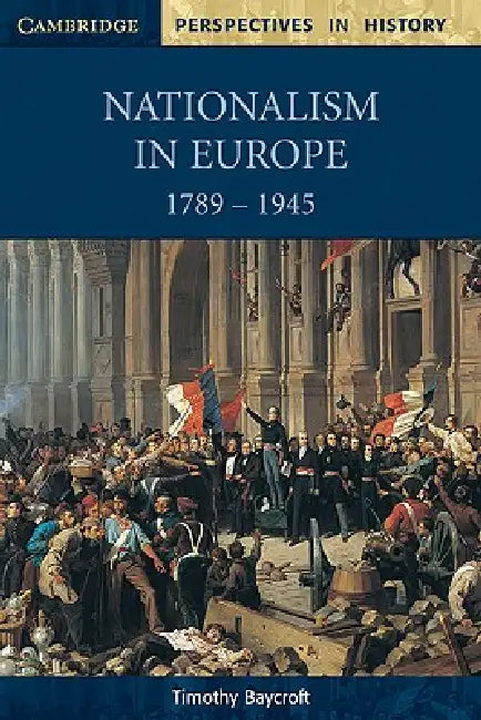 Buy Nationalism in Europe 1789-1945 (English, Timothy Baycroft) β BookShops.in