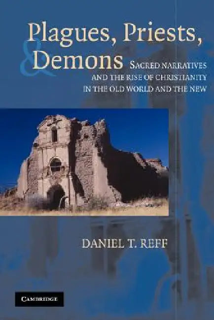 Buy Plagues, Priests, and Demons (English, Daniel T. Reff) โ BookShops.in