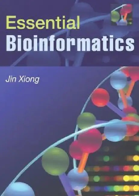 Buy Essential Bioinformatics (English, Jin Xiong) โ BookShops.in