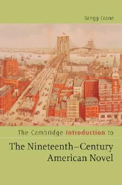 Buy The Cambridge Introduction to the Nineteenth-Century American Novel | by Gregg D. Crane | Cambridge University Press | by Gregg D. Crane | Cambridge University Press | by Gregg D. Crane | Cambridge University Press | by Gregg D. Crane | Cambridge University Press | by Gregg D. Crane | Cambridge University Press | by Gregg D. Crane | Cambridge University Press | by Gregg D. Crane | Cambridge University Press | by Gregg D. Crane | Cambridge University Press | by Gregg D. Crane | Cambridge Universi — BookShops.in