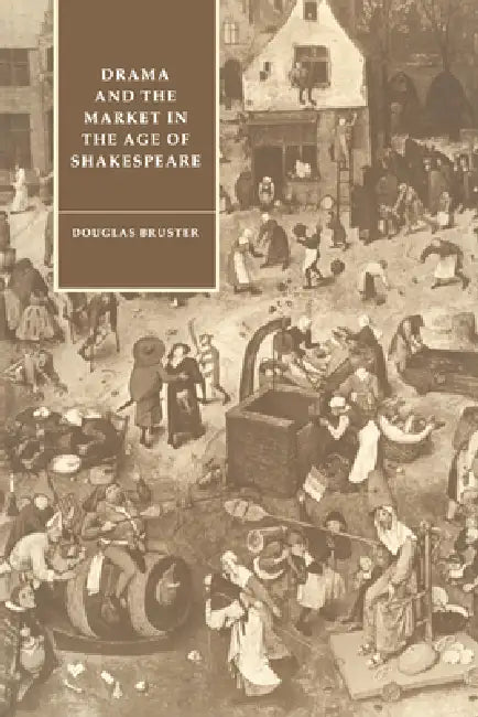 Buy Drama and the Market in the Age of Shakespeare | by Douglas Bruster | Stephen Orgel | Anne Barton | Cambridge University Press | by Douglas Bruster | Stephen Orgel | Anne Barton | Cambridge University Press | by Douglas Bruster | Stephen Orgel | Anne Barton | Cambridge University Press | by Douglas Bruster | Stephen Orgel | Anne Barton | Cambridge University Press | by Douglas Bruster | Stephen Orgel | Anne Barton | Cambridge University Press | by Douglas Bruster | Stephen Orgel | Anne Barton | — BookShops.in
