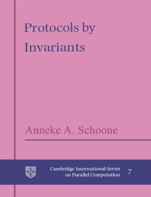 Buy Protocols by Invariants (English, A. A. Schoone | Anneke A. Schoone | Schoone Anneke a.) — BookShops.in