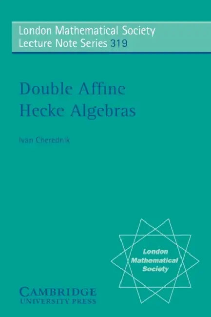 Buy Double Affine Hecke Algebras (English, Ivan Cherednik) β BookShops.in