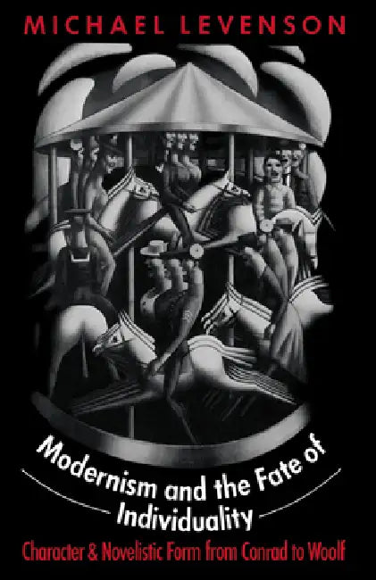 Buy Modernism and the Fate of Individuality (English, Michael Levenson) — BookShops.in