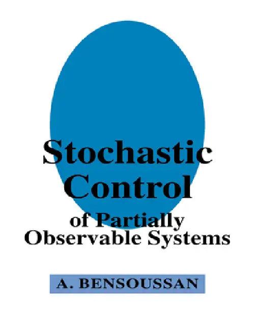 Buy Stochastic Control of Partially Observable Systems (English, Alain Bensoussan | Bensoussan Alain) — BookShops.in