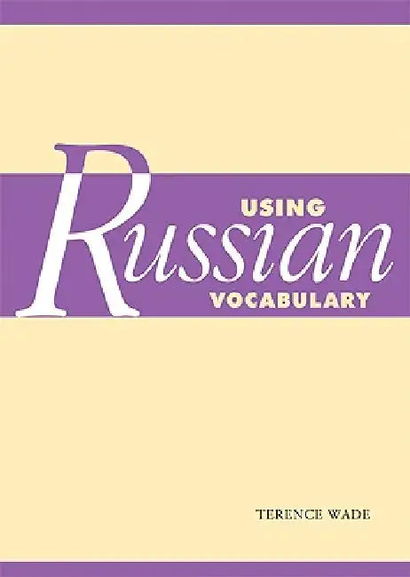 Buy Using Russian Vocabulary (English, Terence Wade) — BookShops.in