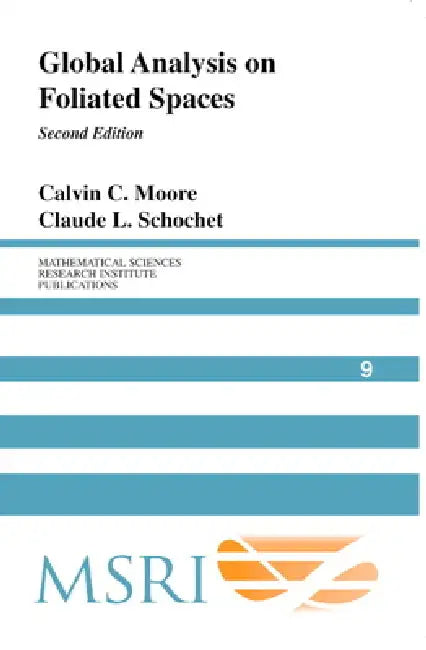 Buy Global Analysis on Foliated Spaces (English, Calvin C. Moore | Claude L. Schochet) — BookShops.in
