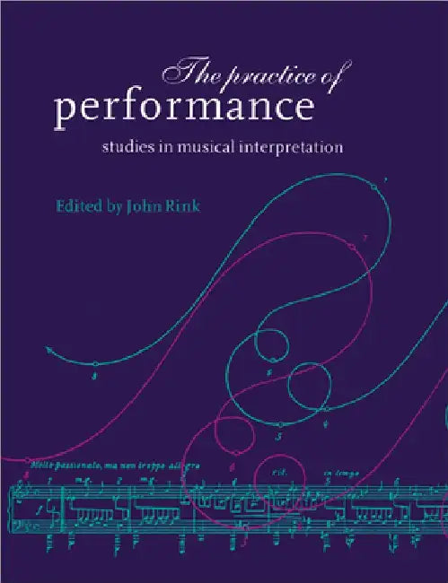 Buy The Practice of Performance (English, John Rink | Rink John) — BookShops.in