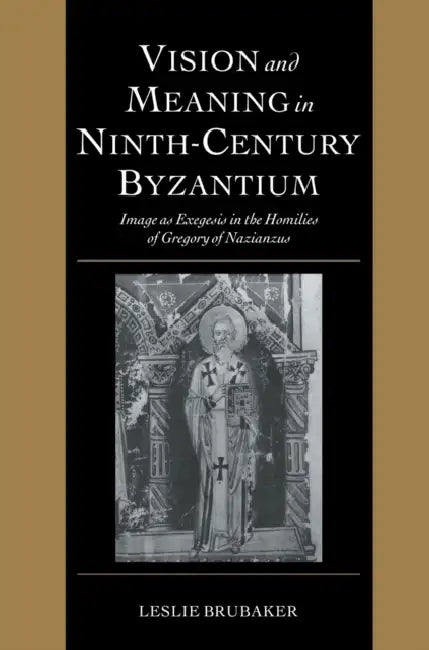 Buy Vision and Meaning in Ninth-Century Byzantium (English, Leslie Brubaker) — BookShops.in