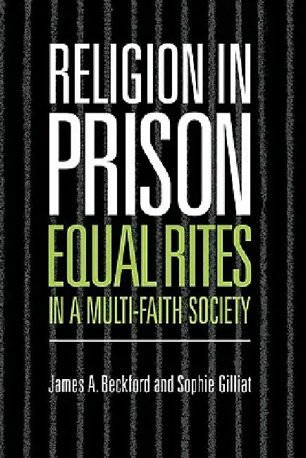 Buy Religion in Prison (English, James A. Beckford | Sophie Gilliat) โ BookShops.in
