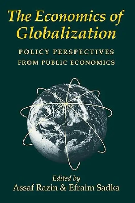 Buy The Economics of Globalization (English, Assaf Razin | Efraim Sadka | Razin Assaf) — BookShops.in