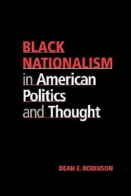 Buy Black Nationalism in American Politics and Thought (English, Dean E. Robinson) — BookShops.in