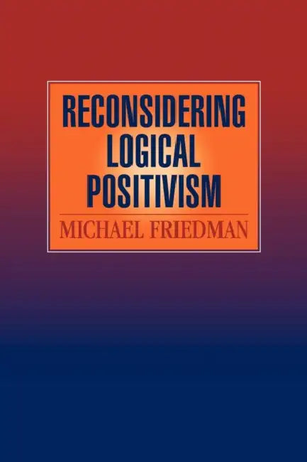 Buy Reconsidering Logical Positivism (English, Michael Friedman | Friedman Michael) — BookShops.in