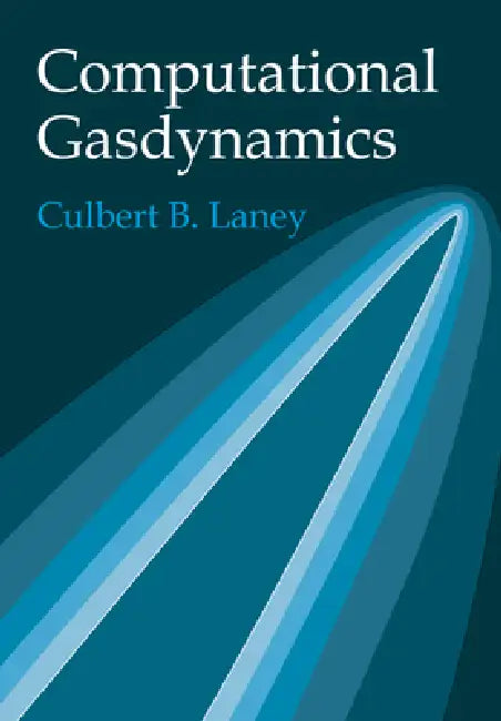Buy Computational Gasdynamics (English, Culbert B. Laney) — BookShops.in