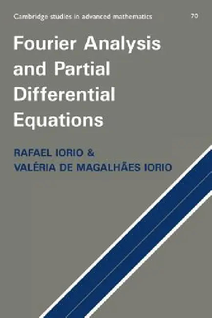 Buy Fourier Analysis and Partial Differential Equations (English, R. Iorio | V. Iorio | Val Ria de Magalh Es Iorio) — BookShops.in