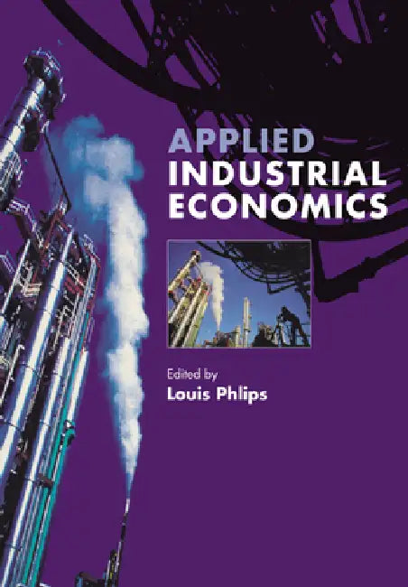 Buy Applied Industrial Economics (English, Louis Phlips | Barry J. Nalebuff | R. Schmalensee) — BookShops.in
