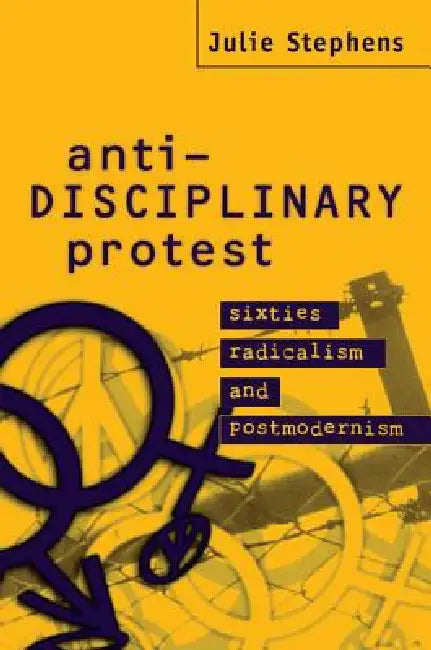Buy Anti-Disciplinary Protest (English, Julie Stephens) — BookShops.in