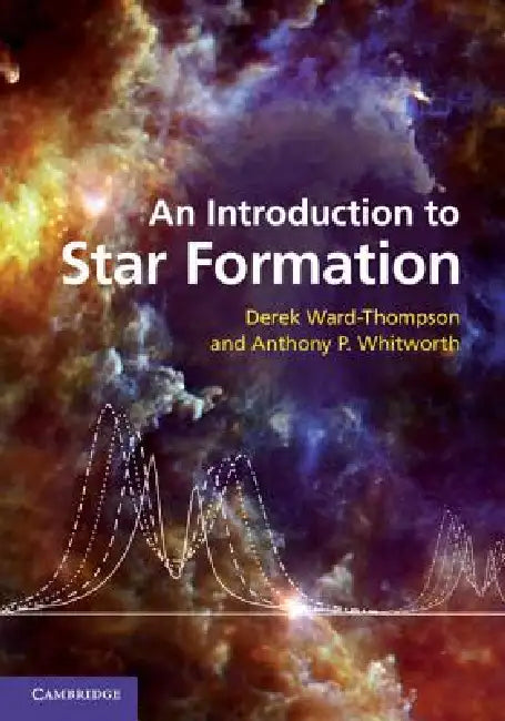 Buy An Introduction to Star Formation (English, Derek Ward-Thompson | Anthony P. Whitworth) — BookShops.in
