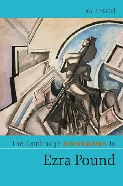 Buy The Cambridge Introduction to Ezra Pound (English, Ira B. Nadel) โ BookShops.in