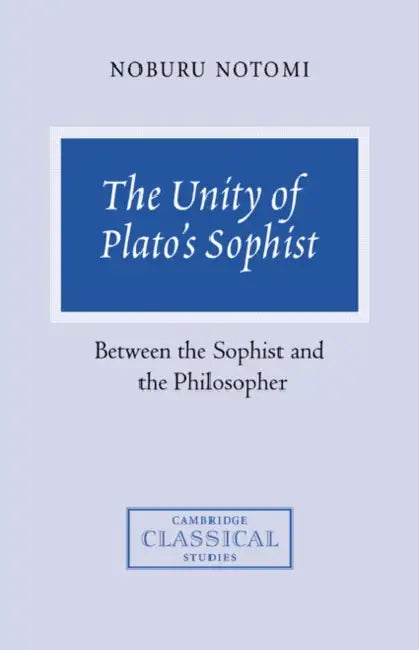 Buy The Unity of Plato's Sophist (English, Noburu Notomi) — BookShops.in