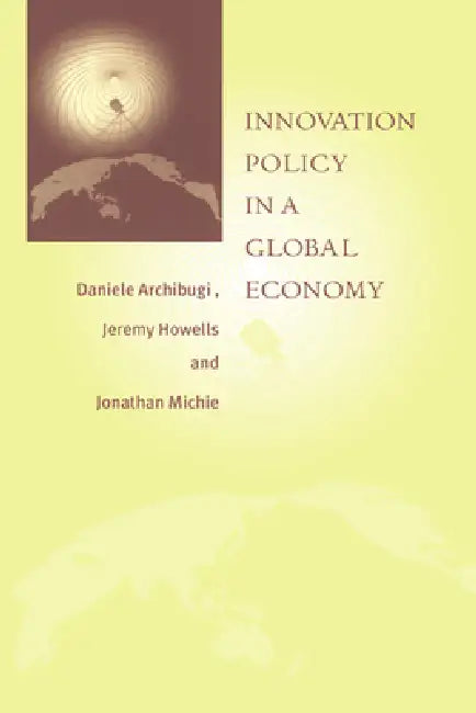 Buy Innovation Policy in a Global Economy (English, Daniele Archibugi | Jonathan Michie | Jeremy Howells) — BookShops.in