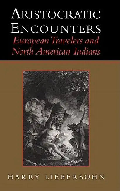Buy Aristocratic Encounters (English, Harry Liebersohn) — BookShops.in